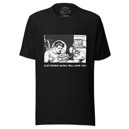 'ELECTRONIC-MUSIC-WILL-SAVE-YOU' Unisex T-Shirt